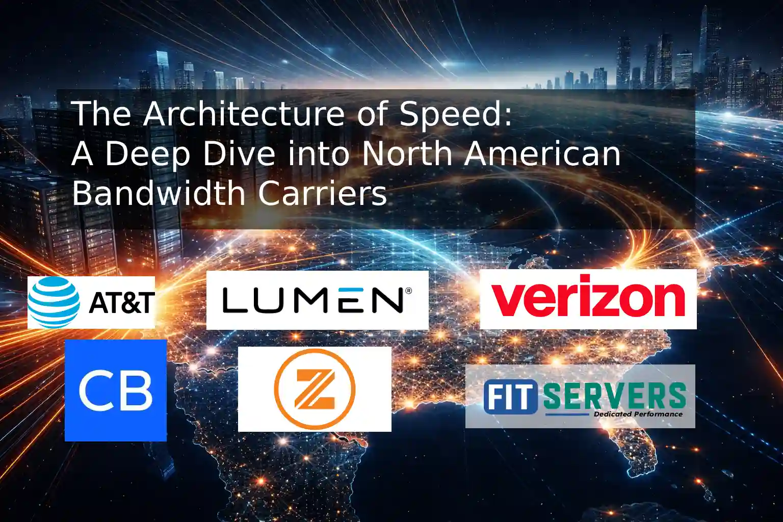 The Architecture of Speed: North American Bandwidth Carriers