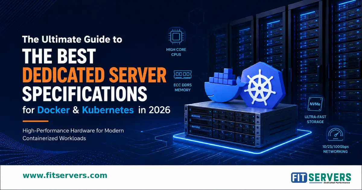 Best Dedicated Server Specs for Docker & Kubernetes