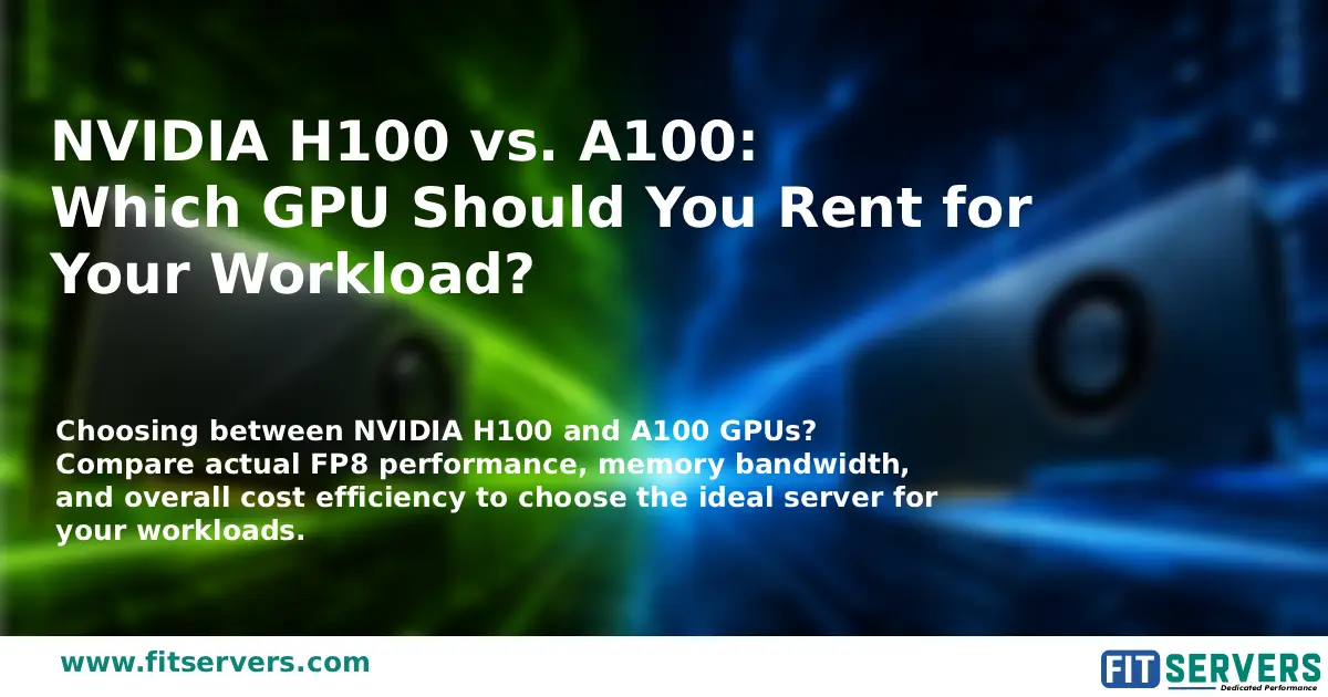 NVIDIA H100 vs A100: Which GPU Should You Rent?