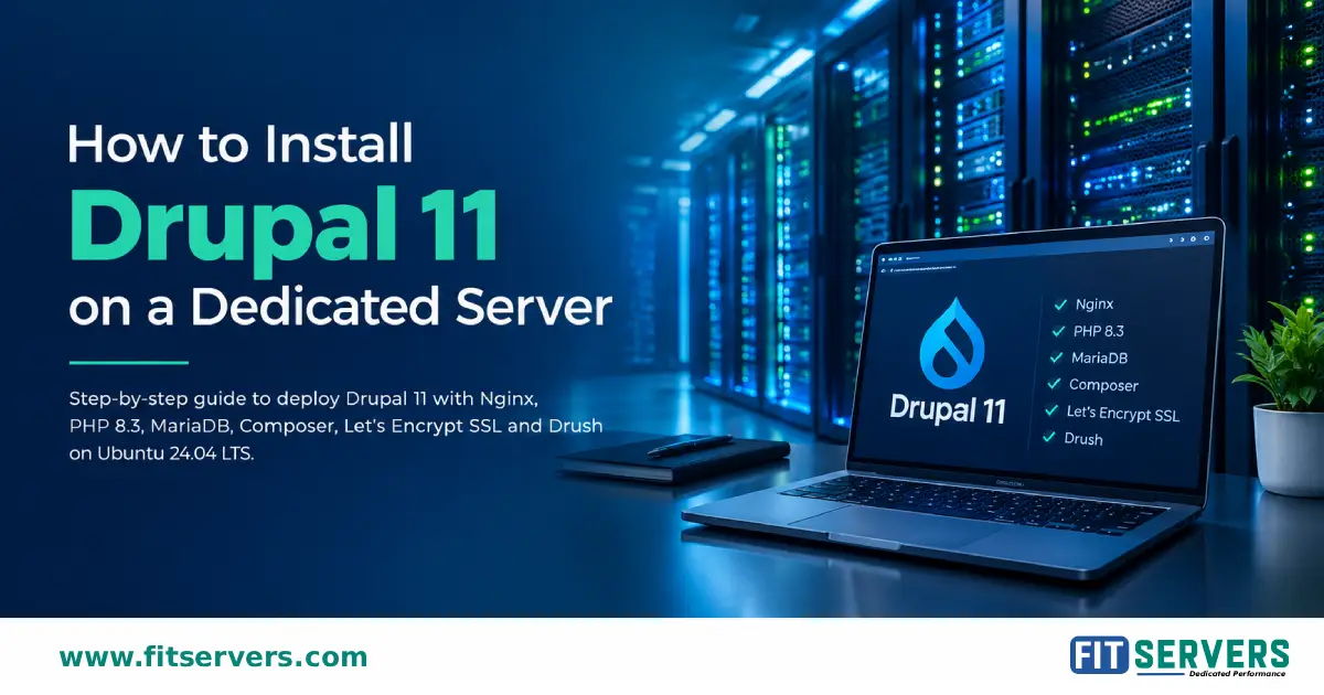 How to Install Drupal 11 on a Dedicated Server